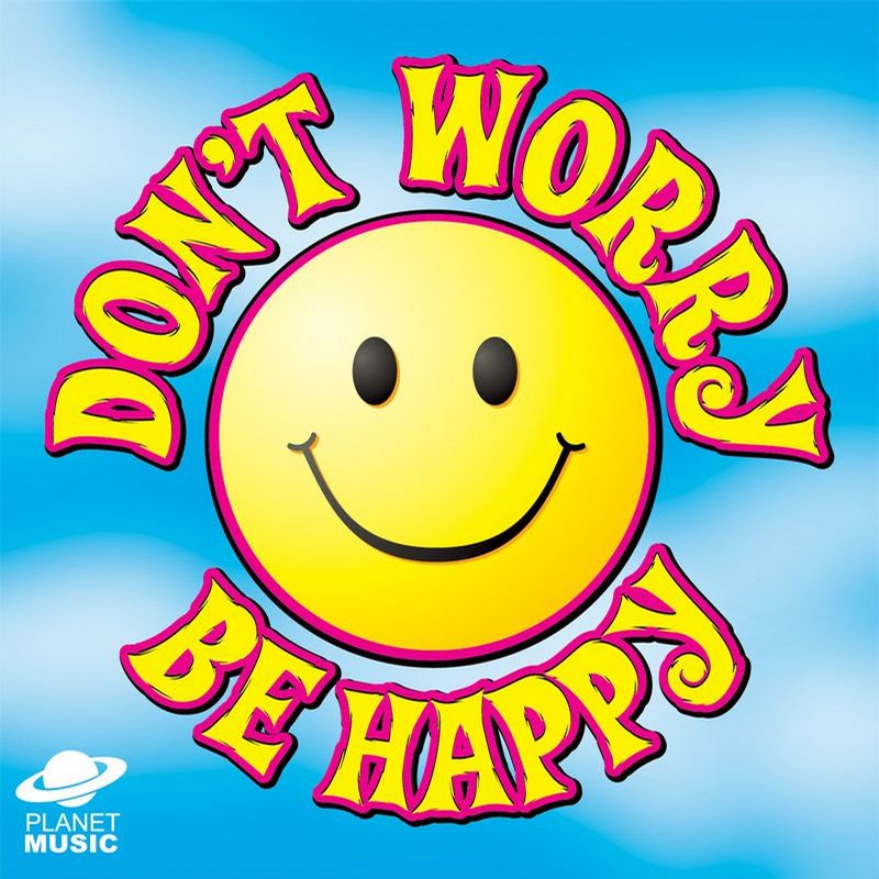 Don%27t-Worry-Be-Happy-+by+casey+sean+harmon.jpg