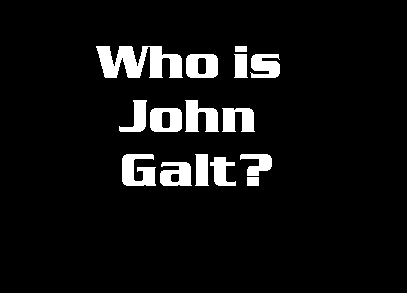 001-0111100508-Who-is-John-Galt.GIF