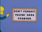 You+can+t+leave.+All+credit+to+the+Simpsons_ba60cb_3747067.jpg