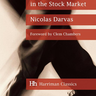 How I Made $2 Million in the Stock Market: The Darvas system for stock market profits 