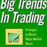 Big Trends in Trading