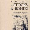 How I Trade and Invest in Stocks and Bonds